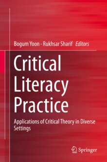 Image for Critical literacy practice: applications of critical theory in diverse settings