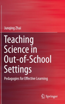 Image for Teaching science in out-of-school settings  : pedagogies for effective learning