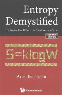 Image for Entropy Demystified: The Second Law Reduced To Plain Common Sense