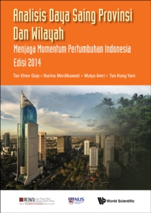 Image for Analisis Daya Saing Provinsi dan Wilayah 2014: Menjaga Momentum Pertumbuhan Indonesia
