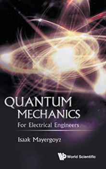 Quantum Mechanics: For Electrical Engineers