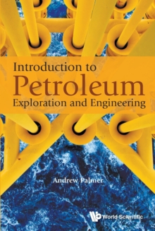 Introduction To Petroleum Exploration And Engineering