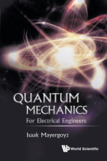 Quantum Mechanics: For Electrical Engineers