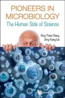 Pioneers In Microbiology: The Human Side Of Science
