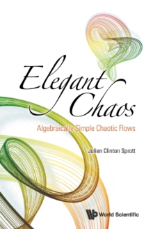 Image for Elegant Chaos: Algebraically Simple Chaotic Flows