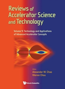 Reviews Of Accelerator Science And Technology - Volume 9: Technology And Applications Of Advanced Accelerator Concepts