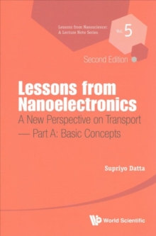 Image for Lessons From Nanoelectronics: A New Perspective On Transport - Part A: Basic Concepts