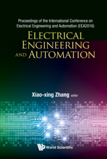 Image for Proceedings of the International Conference on Electrical Engineering and Automation: (EEA2016), electrical engineering and automation