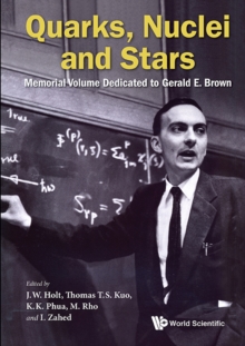 Image for Quarks, Nuclei and Stars: Memorial Volume Dedicated for Gerald E Brown