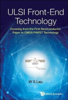 Ulsi Front-end Technology: Covering From The First Semiconductor Paper ...