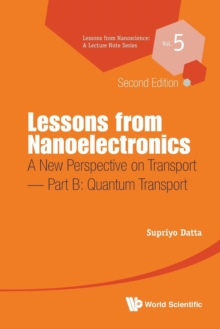 Image for Lessons From Nanoelectronics: A New Perspective On Transport - Part B: Quantum Transport