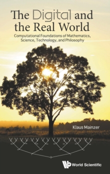 Image for Digital And The Real World, The: Computational Foundations Of Mathematics, Science, Technology, And Philosophy