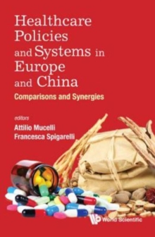 Image for Healthcare Policies And Systems In Europe And China: Comparisons And Synergies