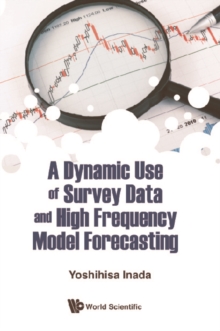 Image for A dynamic use of survey data and high frequency model forecasting