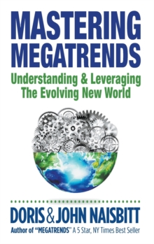 Image for Mastering Megatrends: Understanding And Leveraging The Evolving New World