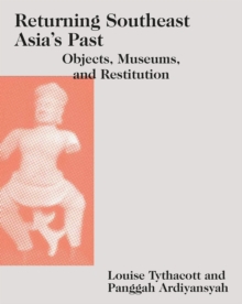 Image for Returning Southeast Asia's Past