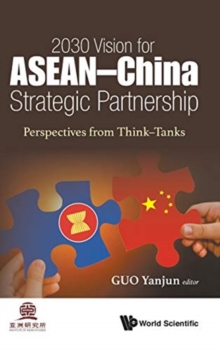 Image for 2030 Vision For Asean - China Strategic Partnership: Perspectives From Think-tanks