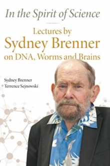 Image for In The Spirit Of Science: Lectures By Sydney Brenner On Dna, Worms And Brains