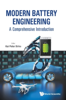 Modern Battery Engineering: A Comprehensive Introduction