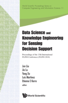 Image for Data Science And Knowledge Engineering For Sensing Decision Support - Proceedings Of The 13Th International Flins Conference