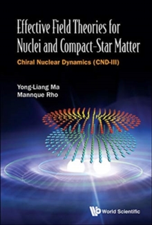 Image for Effective Field Theories For Nuclei And Compact-star Matter: Chiral Nuclear Dynamics (Cnd-iii)