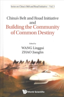 Image for China's Belt And Road Initiative And Building The Community Of Common Destiny