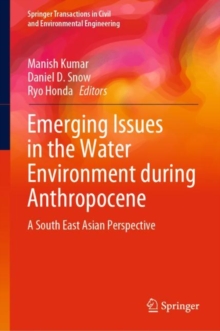 Image for Emerging Issues in the Water Environment during Anthropocene : A South East Asian Perspective