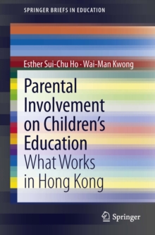 Image for Parental involvement on children's education: what works in Hong Kong