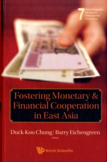Image for Fostering Monetary And Financial Cooperation In East Asia