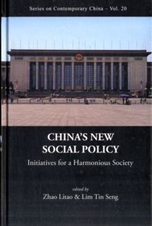China's New Social Policy: Initiatives For A Harmonious Society