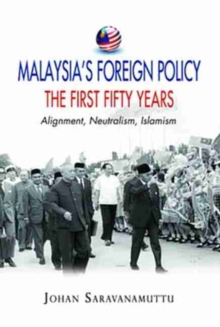 Malaysia's Foreign Policy: The First Fifty Years