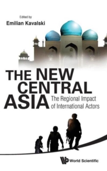 Image for New Central Asia, The: The Regional Impact Of International Actors