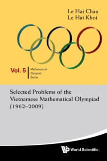 Image for Selected Problems Of The Vietnamese Mathematical Olympiad (1962-2009)