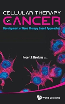 Cellular Therapy Of Cancer: Development Of Gene Therapy Based Approaches