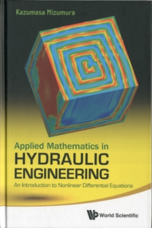 Applied Mathematics In Hydraulic Engineering: An Introduction To Nonlinear Differential Equations
