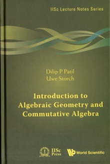 Introduction To Algebraic Geometry And Commutative Algebra