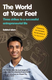 Image for The world at your feet: three strikes to a successful entrepreneurial life