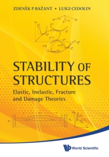 Image for Stability Of Structures: Elastic, Inelastic, Fracture And Damage Theories