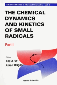 Image for The Chemical Dynamics and Kinetics of Small Radicals.