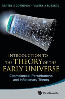 Introduction To The Theory Of The Early Universe: Cosmological Perturbations And Inflationary Theory