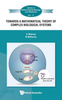 Towards A Mathematical Theory Of Complex Biological Systems