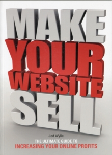 Image for Make your website sell  : the ultimate guide to increasing your online profits