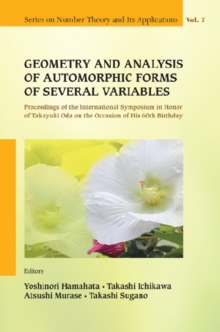 Image for Geometry and analysis of automorphic forms of several variables: proceedings of the international symposium in honor of Takayuki Oda on the occasion of his 60th birthday