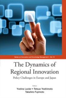 Image for The dynamics of regional innovation: policy challenges in Europe and Japan