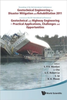Image for Geotechnical Engineering For Disaster Mitigation And Rehabilitation 2011 - Proceedings Of The 3rd Int'l Conf Combined With The 5th Int'l Conf On Geotechnical And Highway Engineering - Practical Applic
