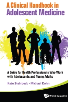 Image for A clinical handbook in adolescent medicine: a guide for health professionals who work with adolescents and young adults