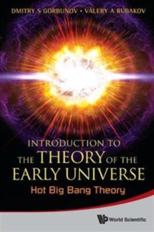 Image for Introduction To The Theory Of The Early Universe: Cosmological Perturbations And Inflationary Theory & Hot Big Bang Theory