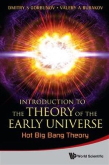 Introduction To The Theory Of The Early Universe: Cosmological Perturbations And Inflationary Theory & Hot Big Bang Theory