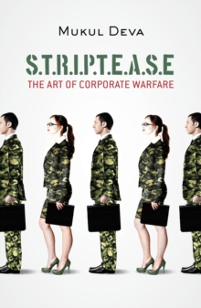 S.T.R.I.P.T.E.A.S.E : The Art of Corporate Warfare