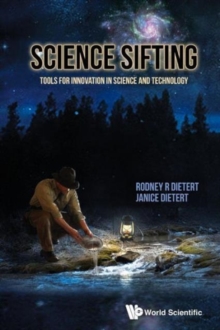 Image for Science Sifting: Tools For Innovation In Science And Technology